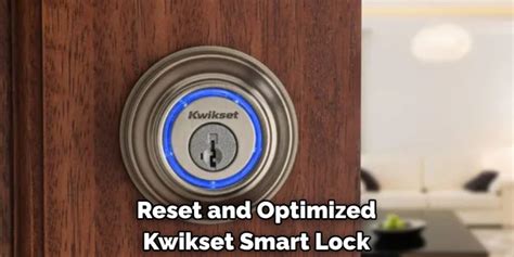 8 Steps To Reset A Kwikset Smart Lock (2023 How.